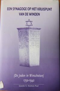 Een synagoge op het kruispunt van de winden. De joden van Winschoten 1750-1942